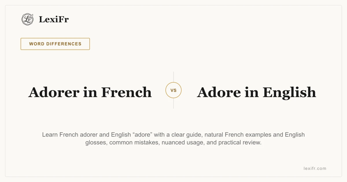 Adorer in French vs Adore in English - article illustration