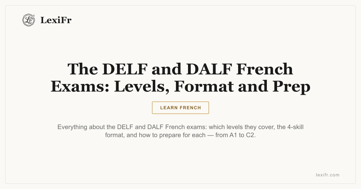 The DELF and DALF French Exams: Levels, Format and Prep - article illustration
