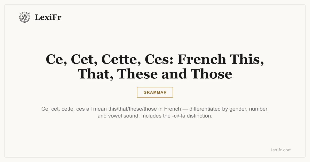 Ce, Cet, Cette, Ces: French This, That, These and Those - article illustration