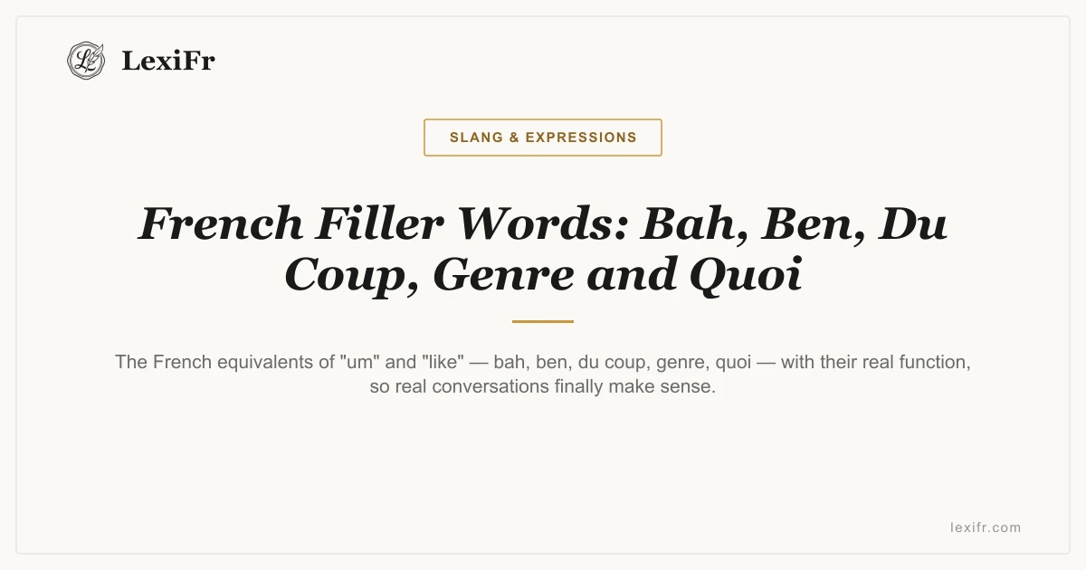 French Filler Words: Bah, Ben, Du Coup, Genre and Quoi - article illustration