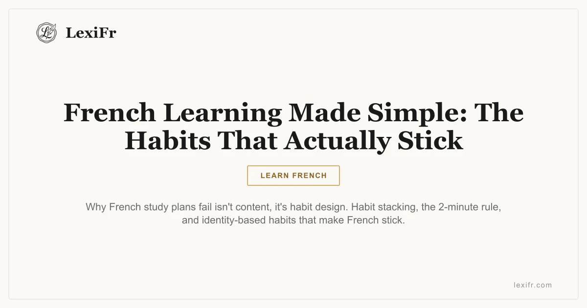 French Learning Made Simple: The Habits That Actually Stick - article illustration