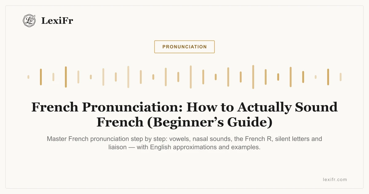 French Pronunciation: How to Actually Sound French (Beginner’s Guide) - article illustration
