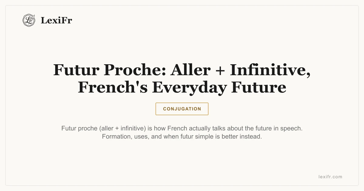 Futur Proche: Aller + Infinitive, French's Everyday Future - article illustration