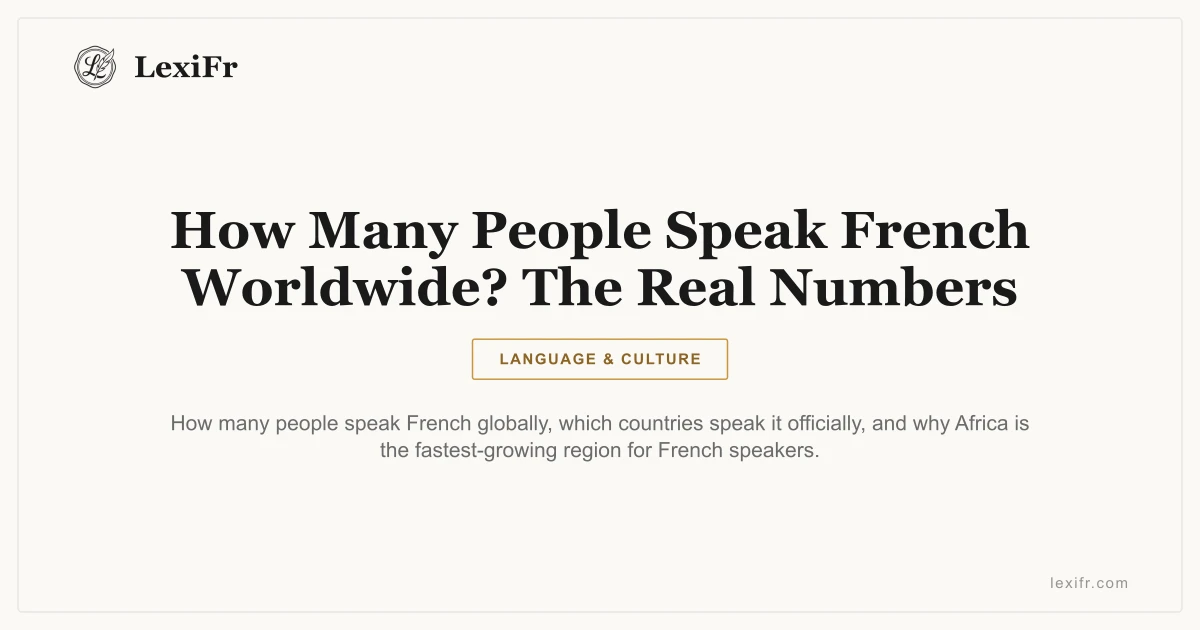 How Many People Speak French Worldwide? The Real Numbers - article illustration