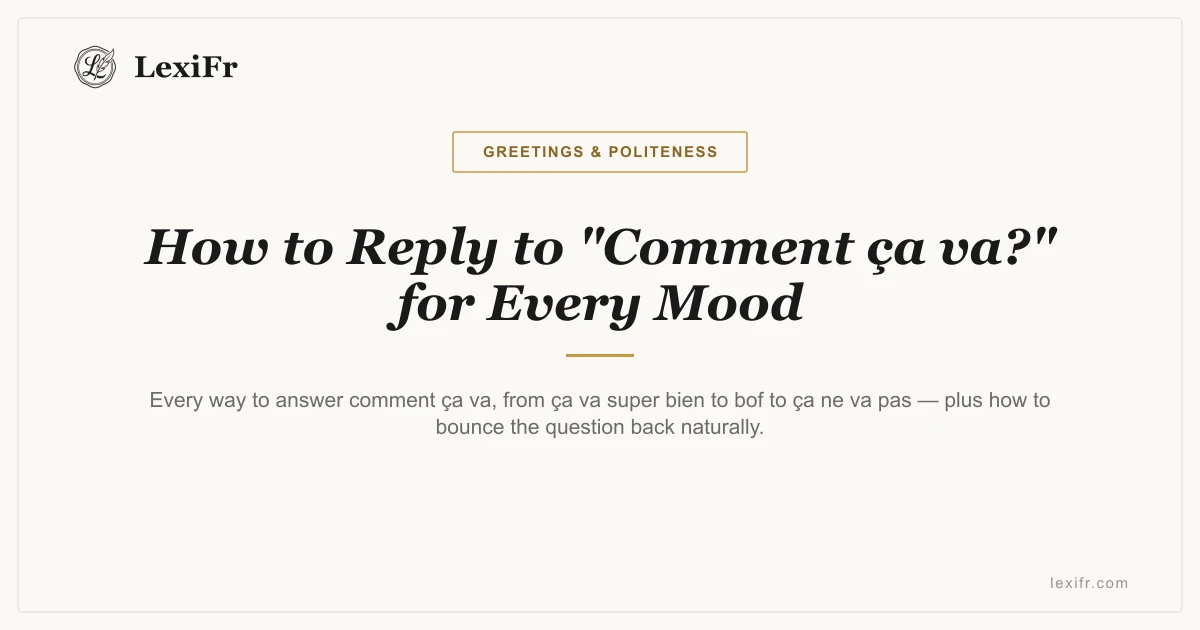 How to Reply to "Comment ça va?" for Every Mood - article illustration