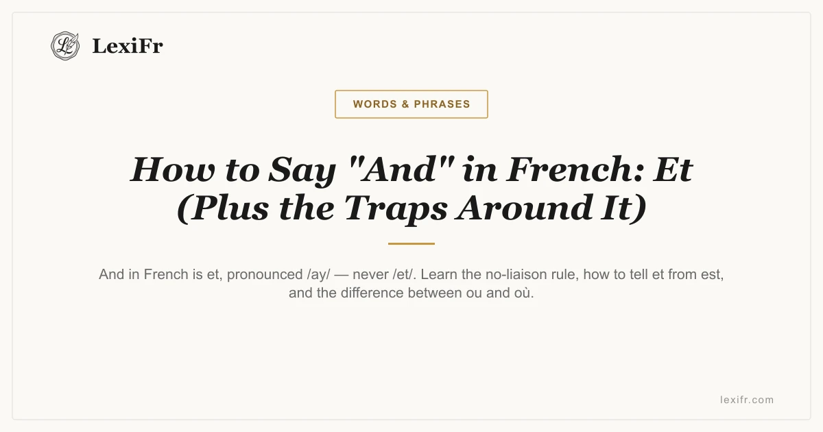 How to Say "And" in French: Et (Plus the Traps Around It) - article illustration