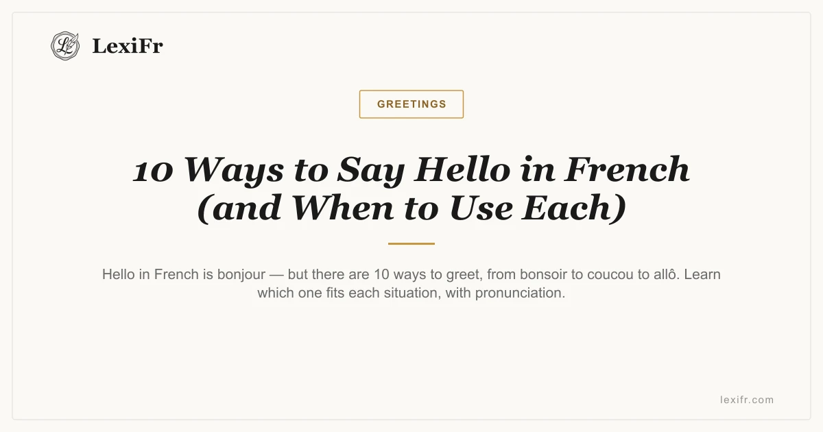 10 Ways to Say Hello in French (and When to Use Each) - article illustration