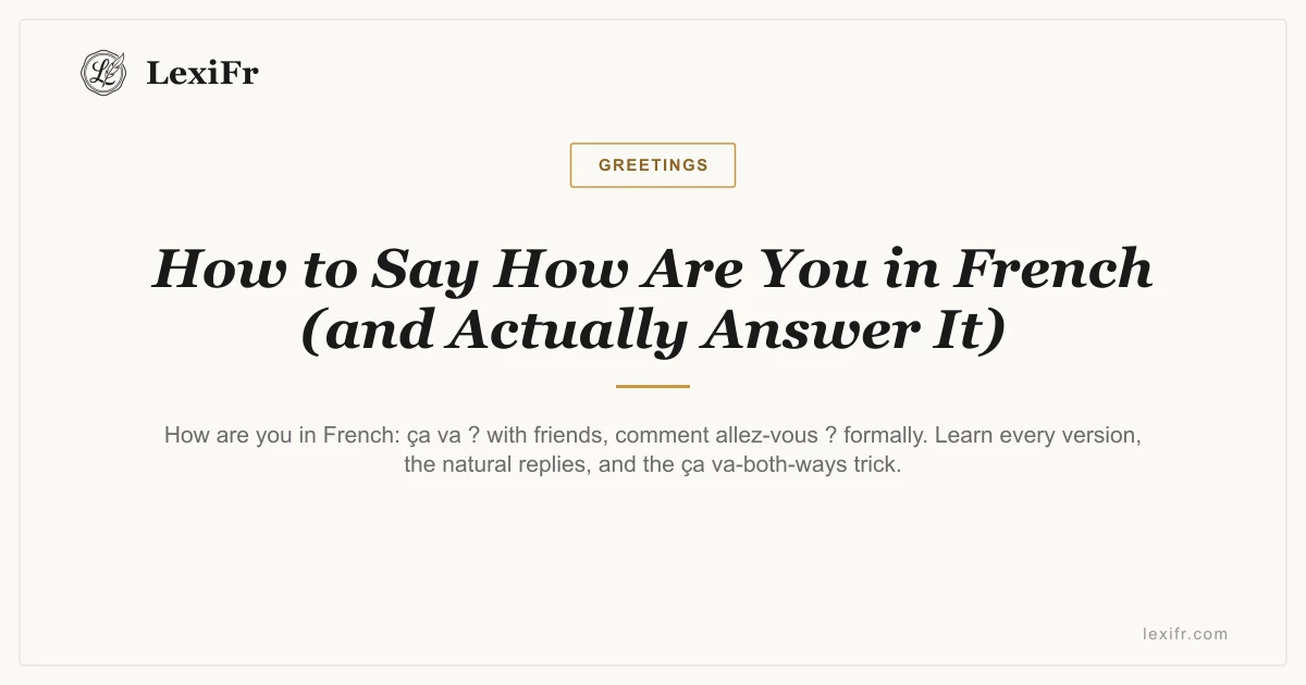 How to Say How Are You in French (and Actually Answer It) - article illustration