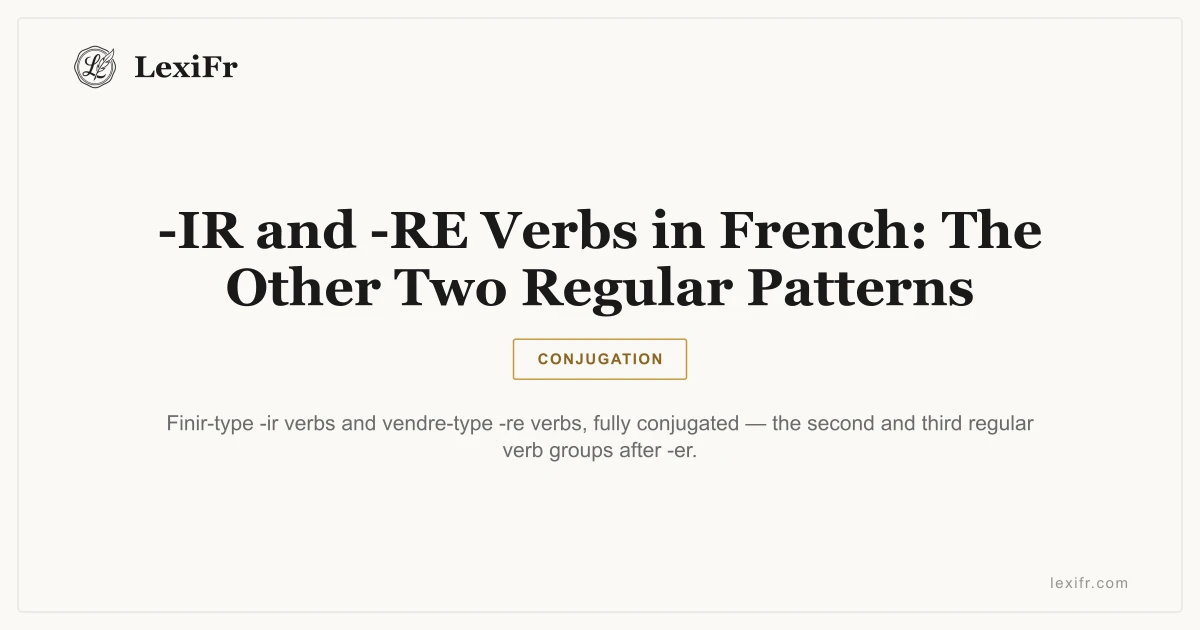 -IR and -RE Verbs in French: The Other Two Regular Patterns - article illustration