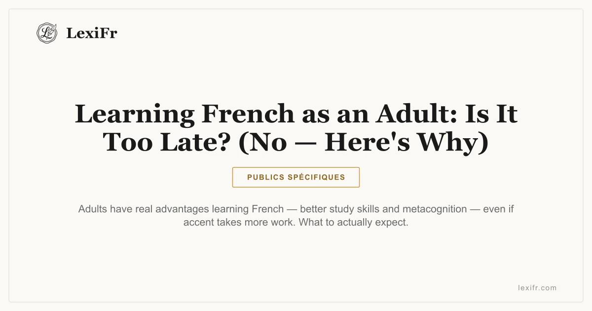 Learning French as an Adult: Is It Too Late? (No - Here's Why) - article illustration