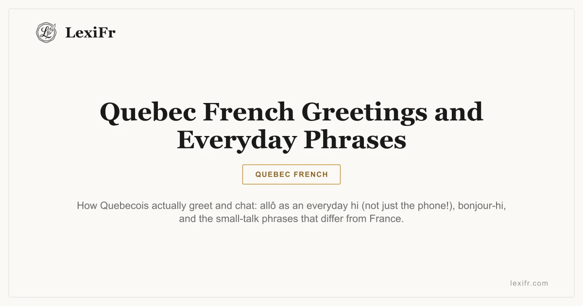 Quebec French Greetings and Everyday Phrases - article illustration