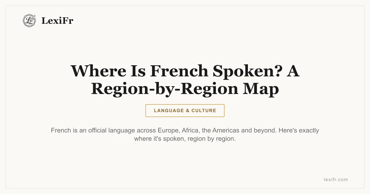 Where Is French Spoken? A Region-by-Region Map - article illustration