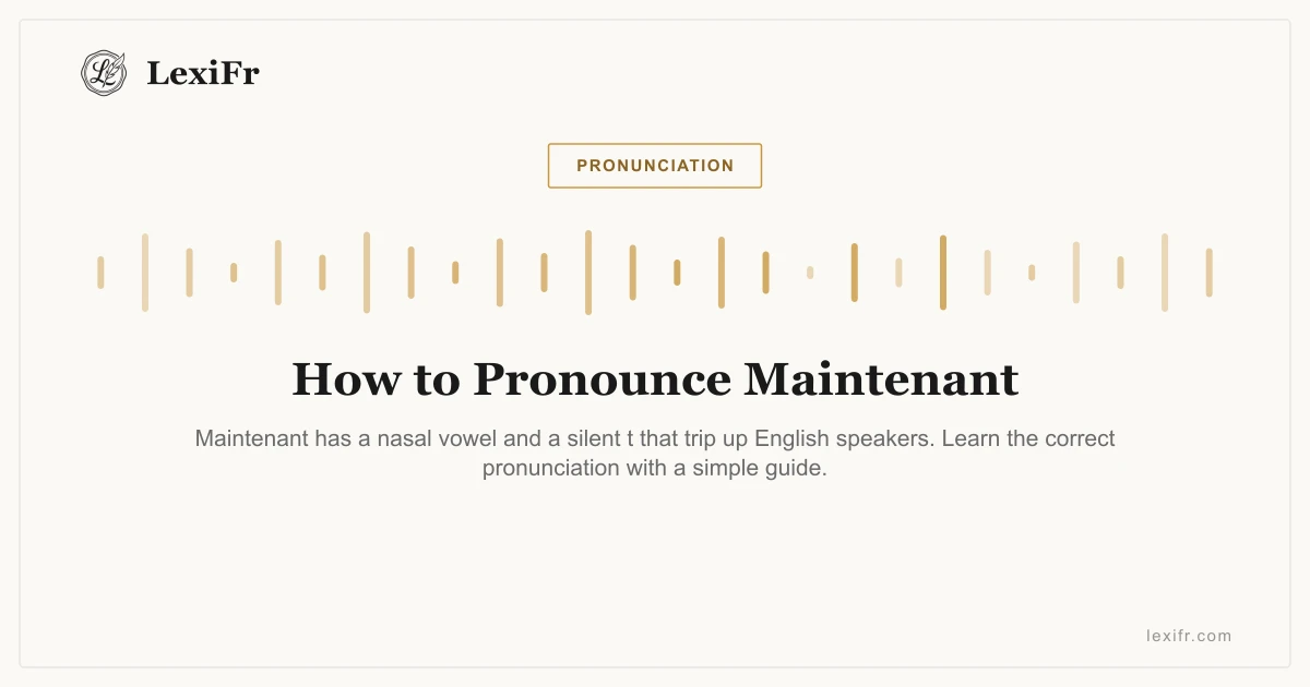 How to Pronounce Maintenant - article illustration