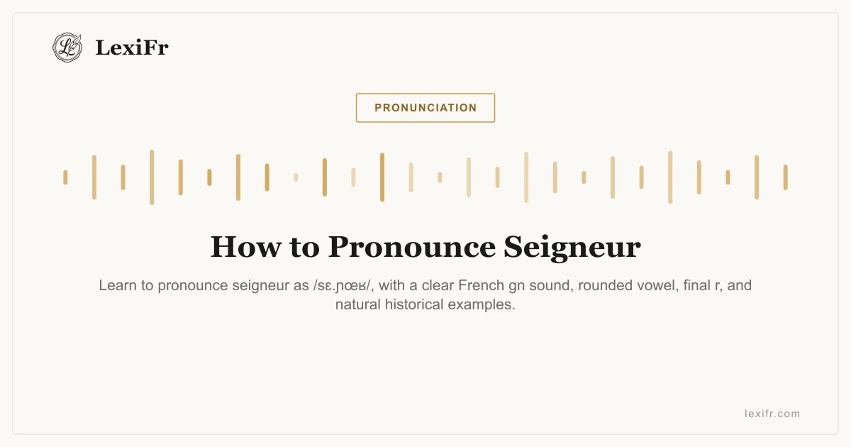 How to Pronounce Seigneur - article illustration