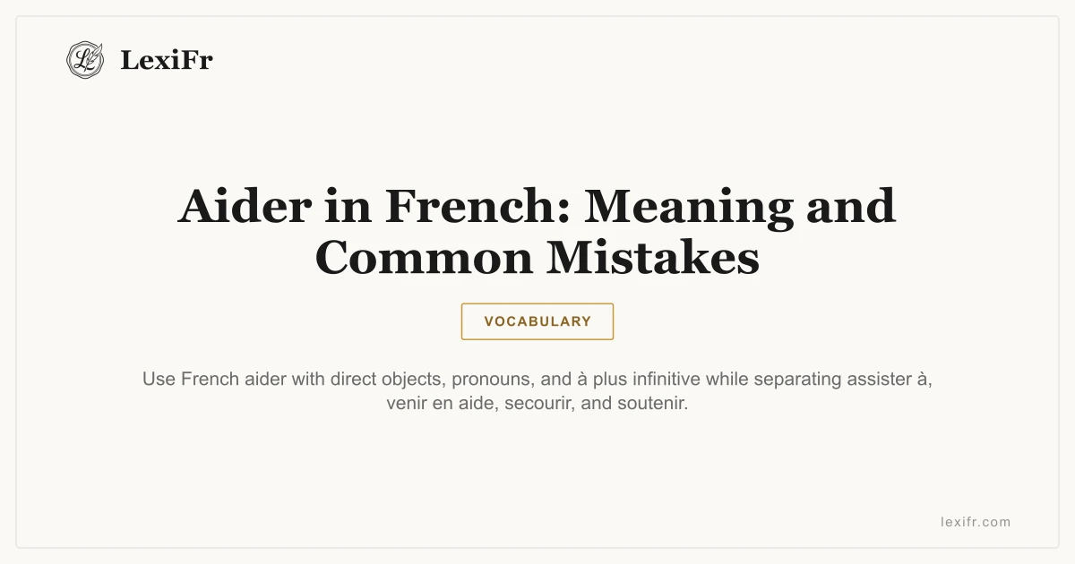 Aider in French: Meaning and Common Mistakes - article illustration
