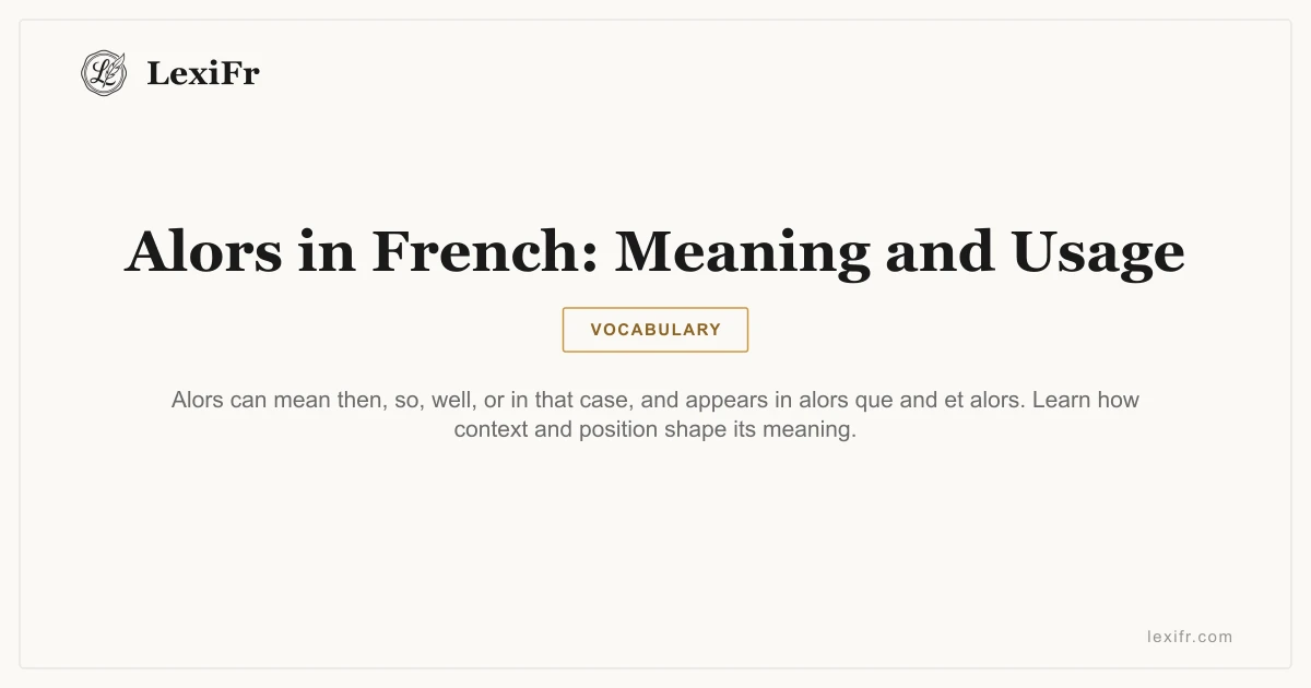 Alors in French: Meaning and Usage - article illustration