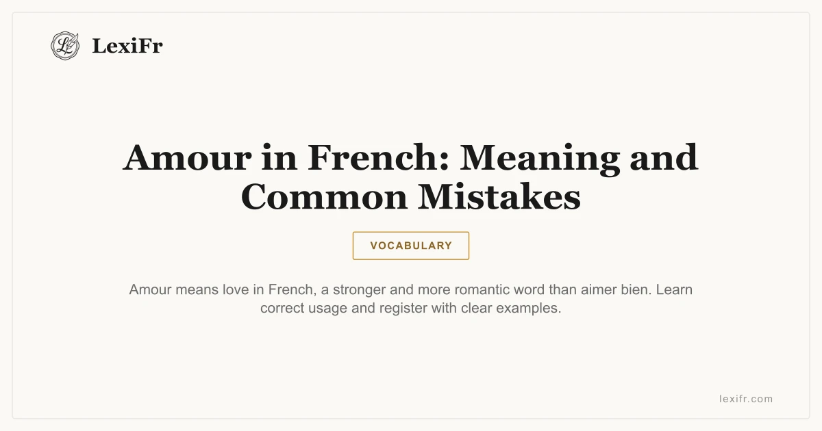 Amour in French: Meaning and Common Mistakes - article illustration