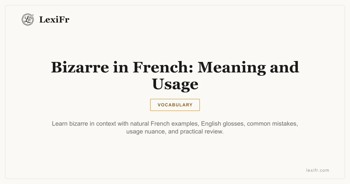 Bizarre in French: Meaning and Usage - article illustration