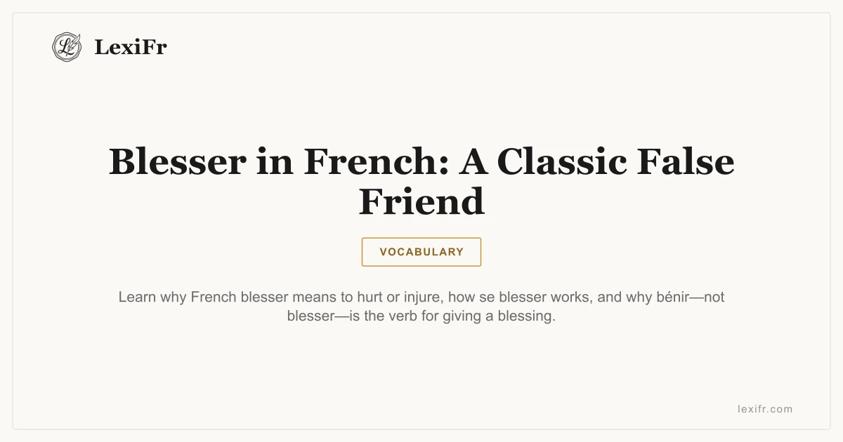 Blesser in French: A Classic False Friend - article illustration