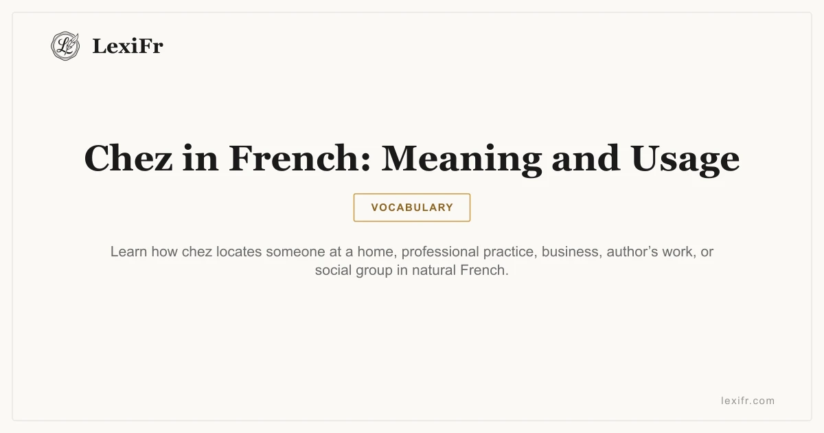 Chez in French: Meaning and Usage - article illustration