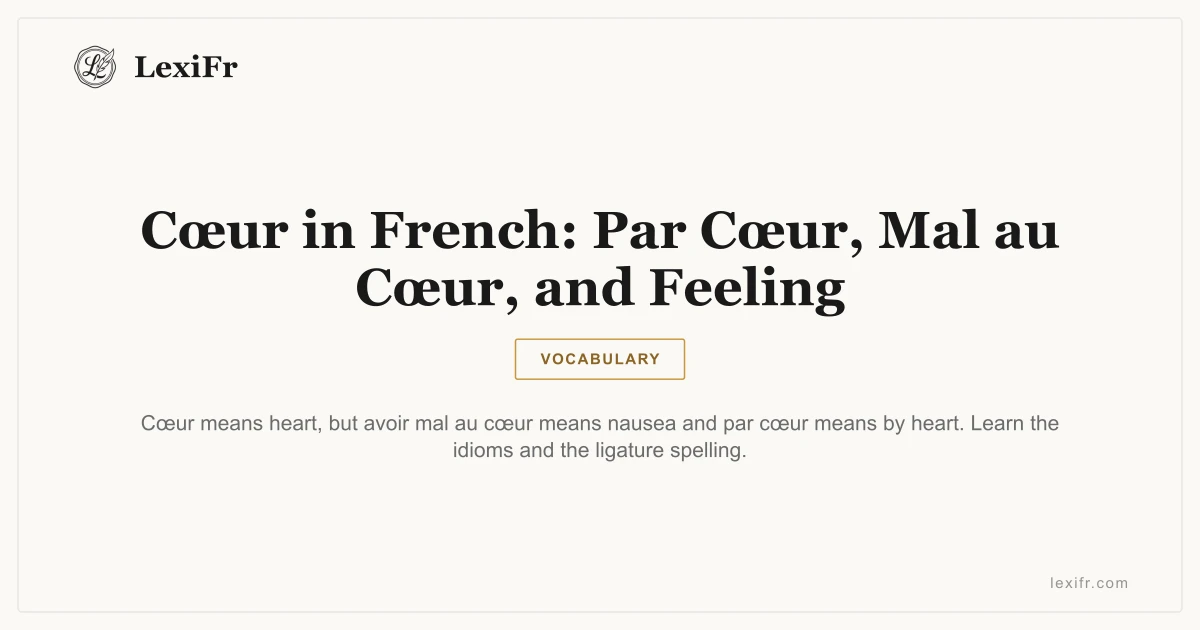 Cœur in French: Par Cœur, Mal au Cœur, and Feeling - article illustration