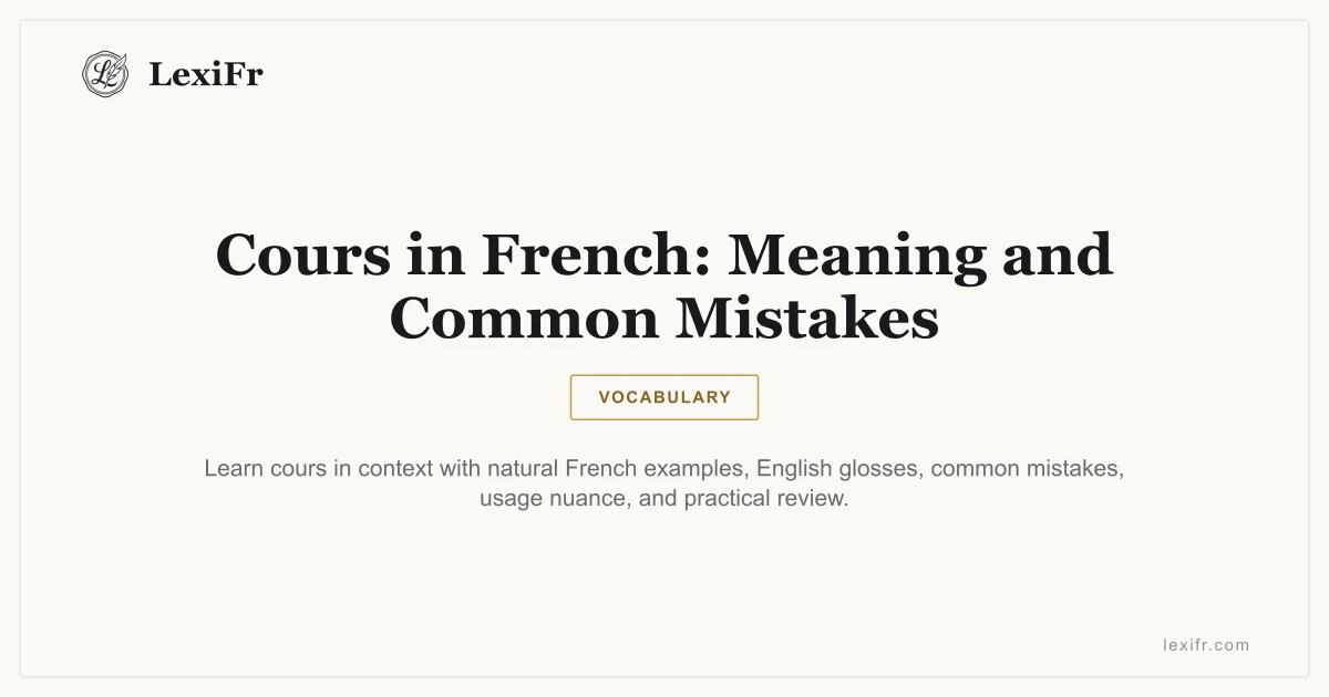 Cours in French: Meaning and Common Mistakes - article illustration