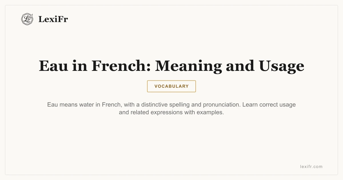 Eau in French: Meaning and Usage - article illustration