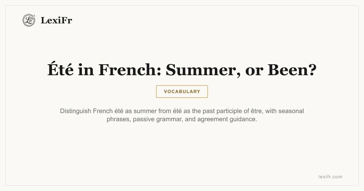Été in French: Summer, or Been? - article illustration