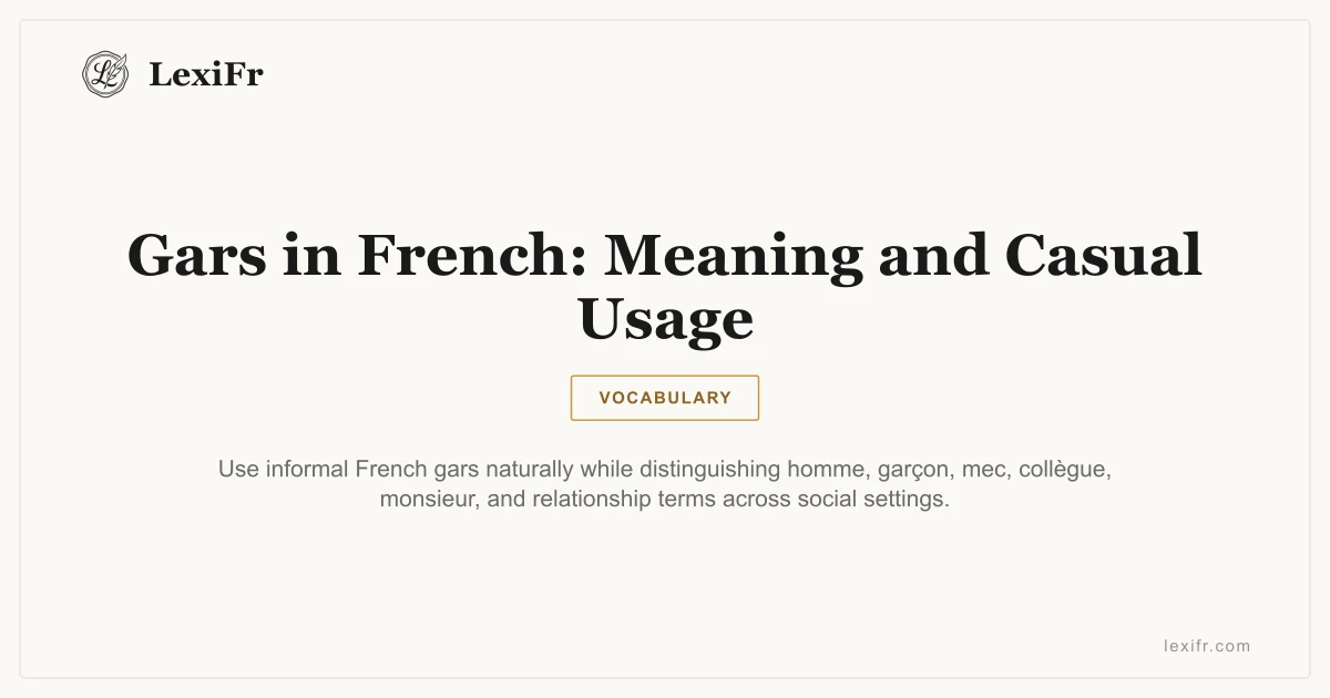 Gars in French: Meaning and Casual Usage - article illustration
