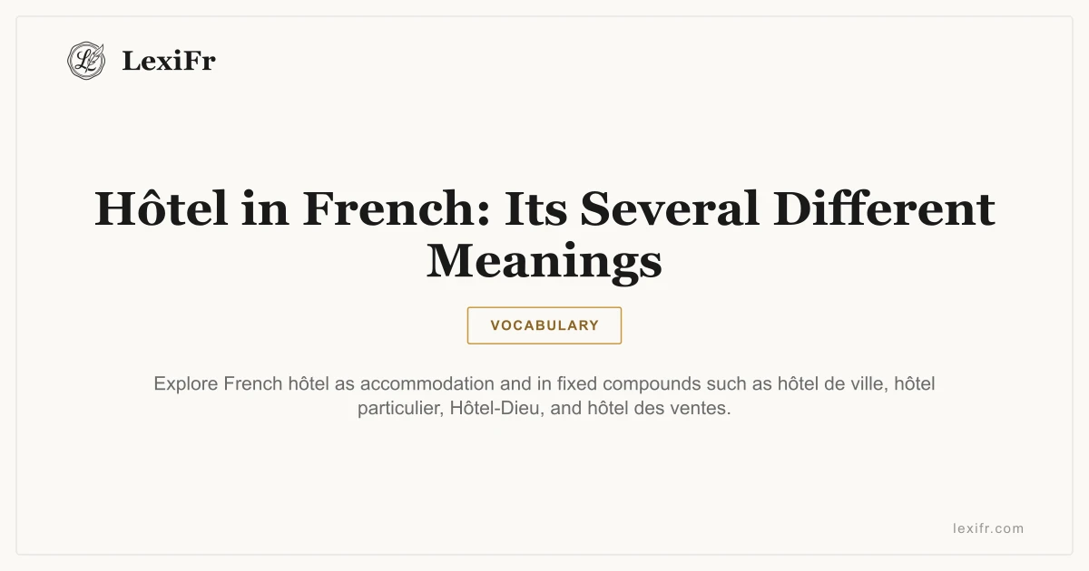 Hôtel in French: Its Several Different Meanings - article illustration