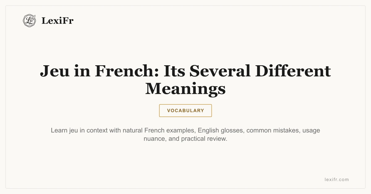 Jeu in French: Its Several Different Meanings - article illustration