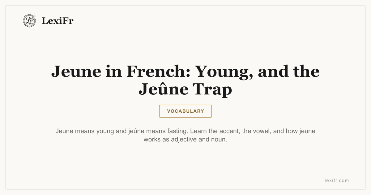 Jeune in French: Young, and the Jeûne Trap - article illustration