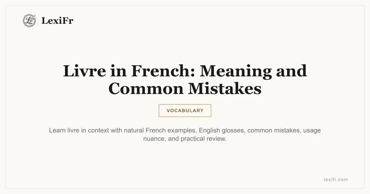 Livre in French: Meaning and Common Mistakes - article illustration