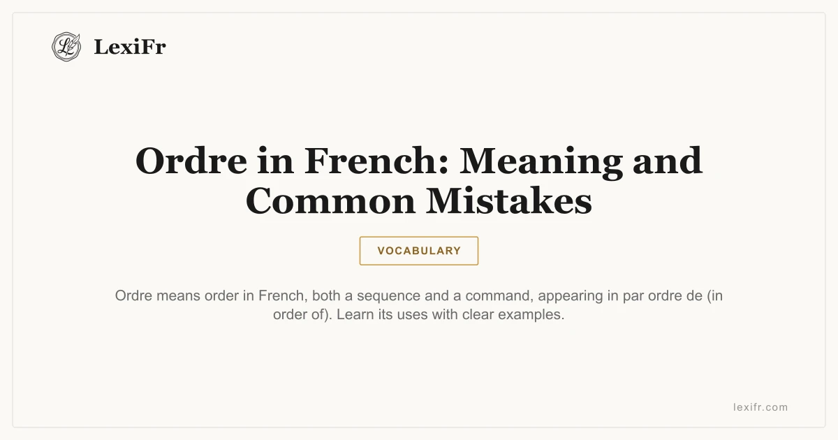Ordre in French: Meaning and Common Mistakes - article illustration