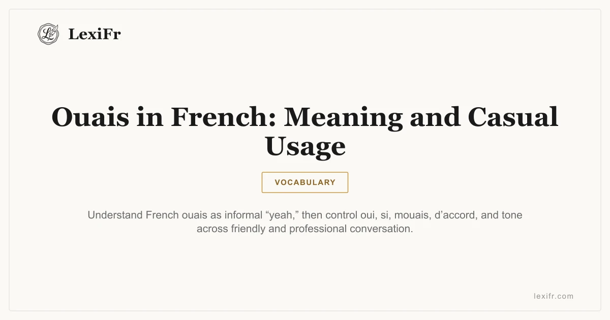 Ouais in French: Meaning and Casual Usage - article illustration