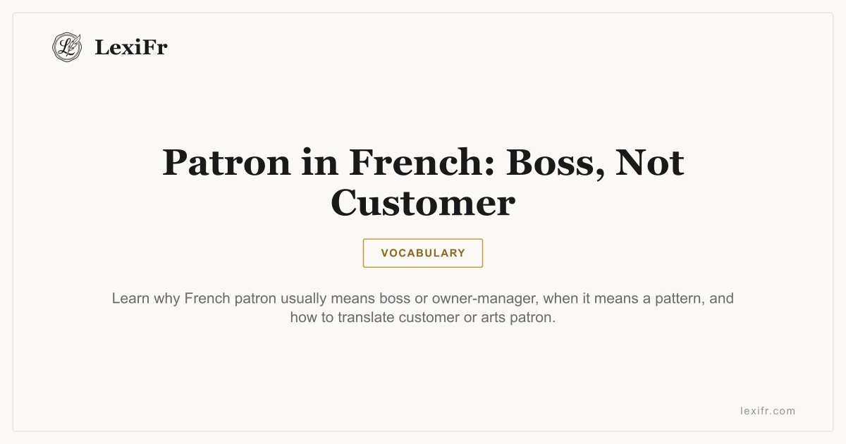Patron in French: Boss, Not Customer - article illustration