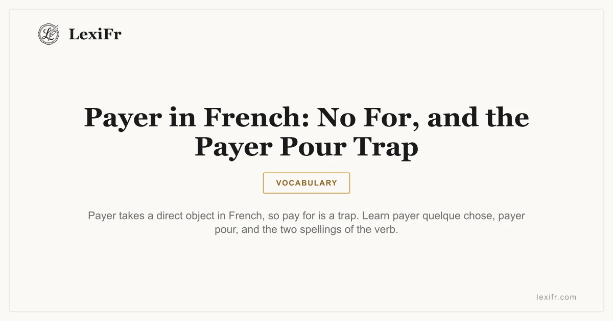 Payer in French: No For, and the Payer Pour Trap - article illustration