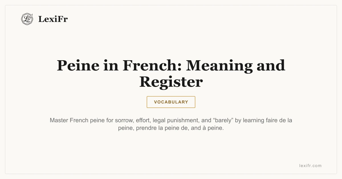 Peine in French: Meaning and Register - article illustration