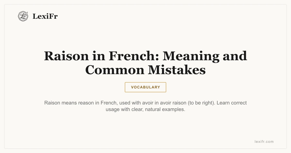 Raison in French: Meaning and Common Mistakes - article illustration