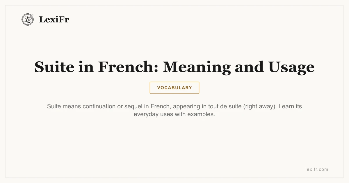 Suite in French: Meaning and Usage - article illustration