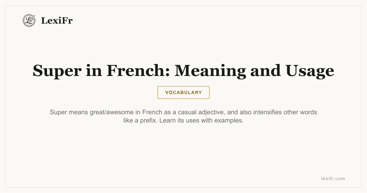 Super in French: Meaning and Usage - article illustration