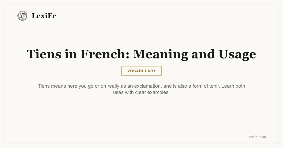 Tiens in French: Meaning and Usage - article illustration