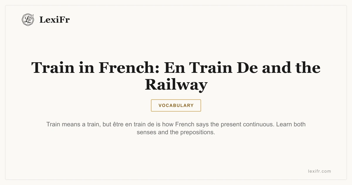 Train in French: En Train De and the Railway - article illustration
